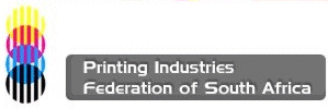 Printing Industries Federation of South Africa Printing Industries Federation of South Africa